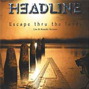Headline - Escape Thru The Lands FLAC