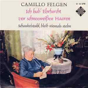 Camillo Felgen - Ich Hab' Ehrfurcht Vor Schneeweißen Haaren FLAC