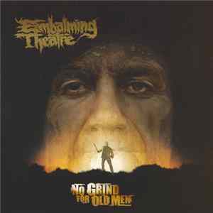 Embalming Theatre - No Grind For Old Men FLAC
