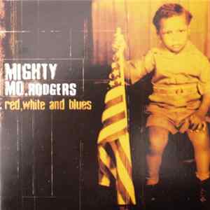 Mighty Mo Rodgers - Red, White And Blues FLAC