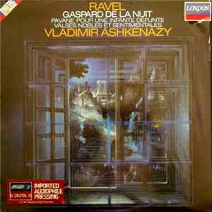 Ravel / Vladimir Ashkenazy - Gaspard De La Nuit / Pavane Pour Une Infante Defunte / Valses Nobles Et Sentimentales FLAC