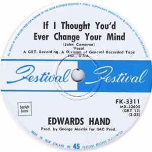 Edwards Hand - If I Thought You'd Ever Change Your Mind FLAC