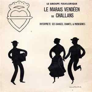 Le Marais Vendéen de Challans - Interprète Ses Danses, Chants, & Patoiseries FLAC