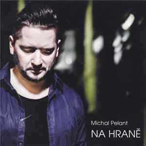 Michal Pelant - Na Hraně FLAC