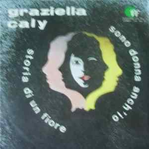 Graziella Caly - Sono Donna Anch'Io / Storia Di Un Fiore FLAC