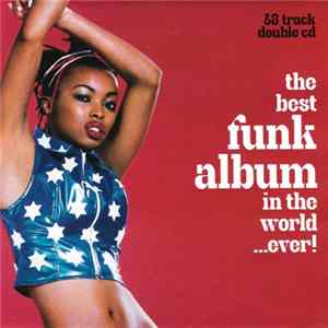 Various - The Best Funk Album In The World...Ever FLAC