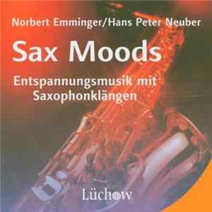 Norbert Emminger / Hans Peter Neuber - Sax Moods - Entspannungsmusik Mit Saxophonklängen FLAC