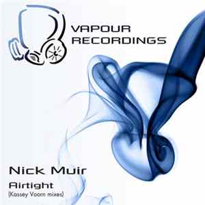 Nick Muir - Airtight (Kassey Voorn Mixes) FLAC
