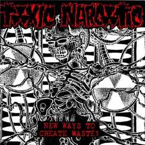 Toxic Narcotic - New Ways To Create Waste! FLAC