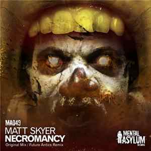 Matt Skyer - Necromancy FLAC