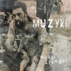 Michał Zygmunt - Muzyki FLAC