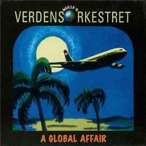 Nulle & Verdensorkestret - A Global Affair FLAC