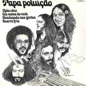Papa Poluição - Rola Côco / Guerra Fria / Em Nome Do Rock / Brechando Nas Gretas FLAC