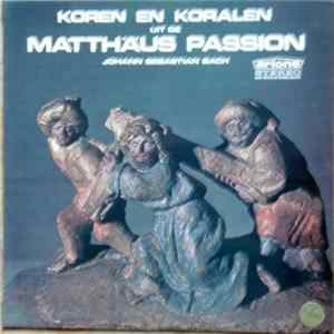 Johann Sebastian Bach / Piet Kiel Jr. - Koren En Koralen Uit De Matthäus Passion FLAC