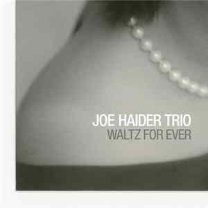 Joe Haider Trio - Waltz For Ever FLAC