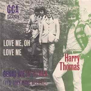 Harry Thomas Und Das Trio Kent - Love Me, Oh Love Me FLAC