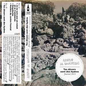 Arnaud Le Gouëfflec - Tes Désors Sont Des Hydres - Journal 2015 FLAC
