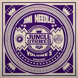 Jimi Needles - Jungle Strikes Volume 5 FLAC