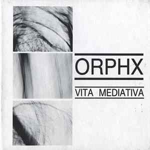 Orphx - Vita Mediativa FLAC