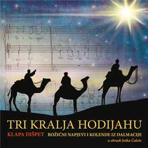 Klapa Dišpet - Tri Kralja Hodijahu FLAC