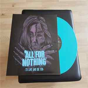 All For Nothing - To Live And Die For FLAC