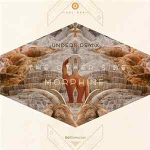 Morphine - The Other Side (Unders Remix) FLAC