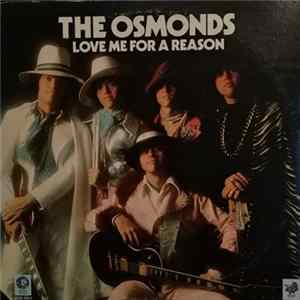 The Osmonds - Love Me For A Reason FLAC