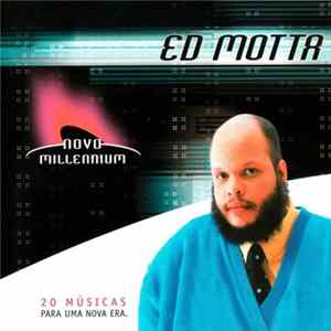 Ed Motta - Novo Millennium - 20 Músicas Para Uma Nova Era FLAC