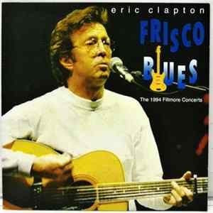 Eric Clapton - Frisco Blues FLAC
