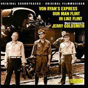 Jerry Goldsmith - Von Ryan's Express / Our Man Flint / In Like Flint (Original Soundtracks) FLAC