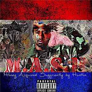 Aktual - M.A.S.H. - Money Acquired Sufficiently by Hustlin' FLAC