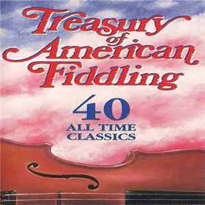 Various - Treasury Of American Fiddling (40 All Time Classics) FLAC