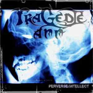 Tragedie Ann - Perverse:Intellect EP FLAC