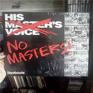 The Layabouts - No Masters! FLAC