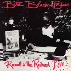 Raoul & The Ruined - Bite Black + Blues FLAC