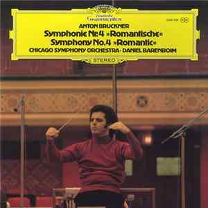 Anton Bruckner, Chicago Symphony Orchestra ∙ Daniel Barenboim - Symphonie Nr. 4 »Romantische« = Symphony No. 4 »Romantic« FLAC