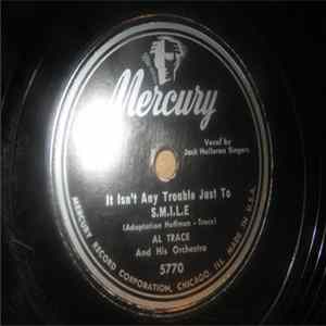 Al Trace And His Orchestra - It Isn't Any Trouble Just To S.M.I.L.E / Dance Me Loose FLAC
