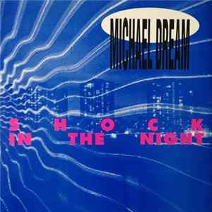 Michael Dream - Shock In The Night FLAC