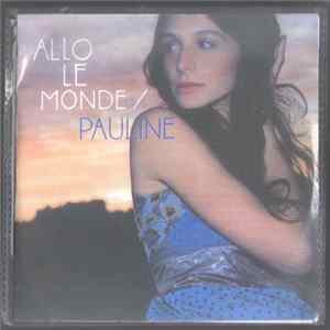 Pauline - Allo Le Monde FLAC