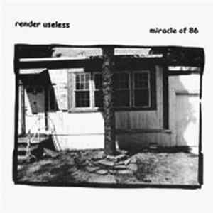 Render Useless / Miracle Of 86 - Render Useless / Miracle Of 86 FLAC