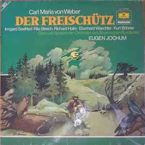 Carl Maria von Weber, Eugen Jochum - Der Freischütz FLAC
