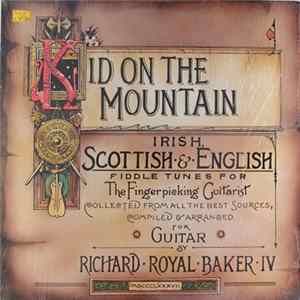 Richard Royal Baker IV - Kid On The Mountain - Irish, Scottish & English Fiddle Tunes For The Fingerpicking Guitarist FLAC