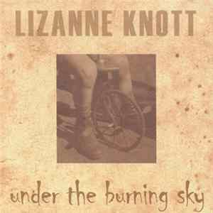 Lizanne Knott - Under The Burning Sky FLAC
