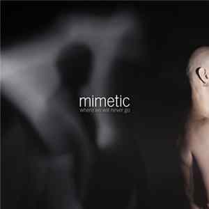 Mimetic - Where We Will Never Go FLAC