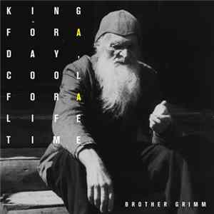 Brother Grimm - King For A Day, Cool For A Lifetime FLAC