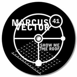 Marcus Vector - Show Me The Roof FLAC