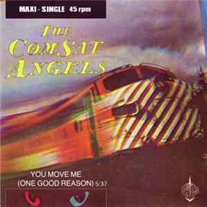 The Comsat Angels - You Move Me (One Good Reason) FLAC