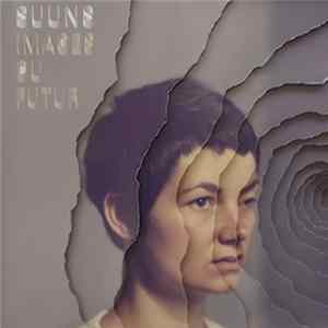Suuns - Images Du Futur FLAC