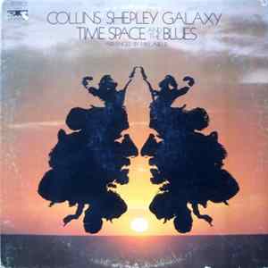 Collins-Shepley Galaxy - Time, Space And The Blues FLAC