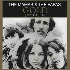 The Mamas & The Papas - Gold - Greatest Hits FLAC